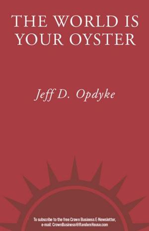 Cover of the book The World Is Your Oyster by David Novak, John Boswell