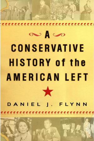 Cover of the book A Conservative History of the American Left by Steve Hilton
