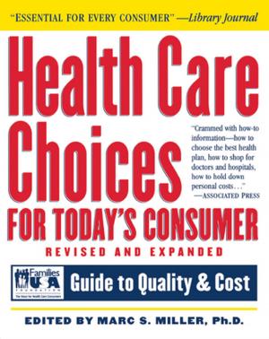 Cover of the book Health Care Choices for Today's Consumer by Antoinette Matlins, PG, FGA