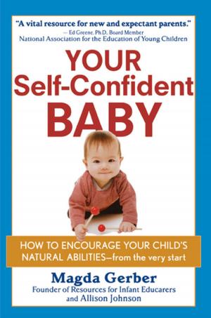 Cover of the book Your Self-Confident Baby by James F. Balch, Mark Stengler
