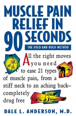 Cover of the book Muscle Pain Relief in 90 Seconds by Turner Publishing, Kenneth H. Cassens