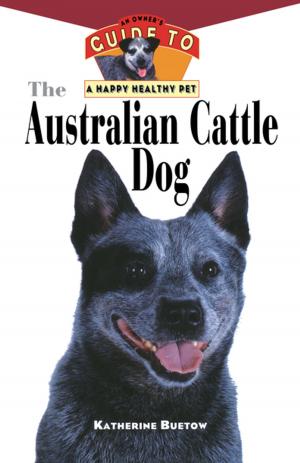 Cover of the book The Australian Cattle Dog by Archbishop Emeritus Desmond Tutu, The Rev. Canon C. K. Robertson