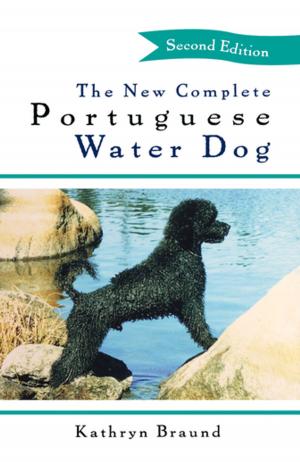 Cover of the book The New Complete Portuguese Water Dog by James E. Bell