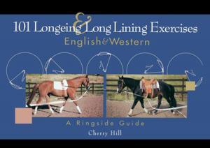 Cover of the book 101 Longeing and Long Lining Exercises by Shauna James Ahern
