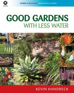 Cover of the book Good Gardens with Less Water by 