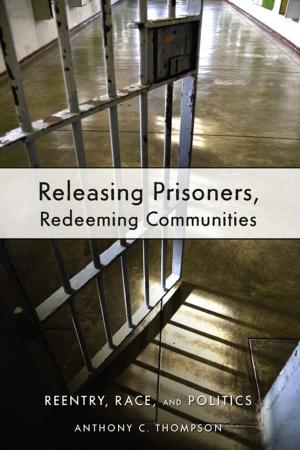 Book cover of Releasing Prisoners, Redeeming Communities