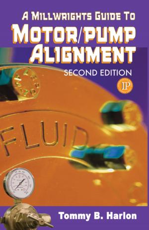 bigCover of the book A Millwright's Guide to Motor Pump Alignment by 
