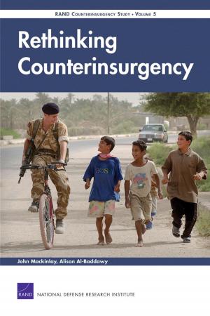 Cover of the book Rethinking Counterinsurgency by Olesya Tkacheva, Lowell H. Schwartz, Martin C. Libicki, Julie E. Taylor, Jeffrey Martini
