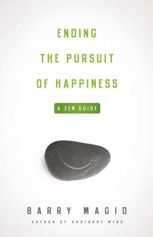 Cover of the book Ending the Pursuit of Happiness by Venerable Hammalawa Saddhatissa