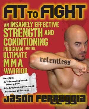 Cover of the book Fit to Fight by Bakari Akil II, Ph.D.