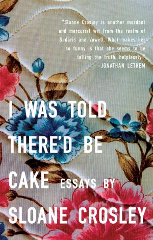 Cover of the book I Was Told There'd Be Cake by Christos Tsiolkas