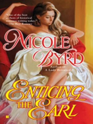 Cover of the book Enticing the Earl by Shayla Black