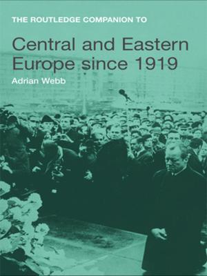Cover of the book The Routledge Companion to Central and Eastern Europe since 1919 by Juliette Ttofa