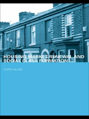 Book cover of Housing Market Renewal and Social Class