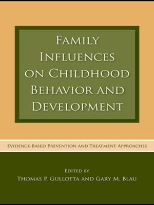 Cover of the book Family Influences on Childhood Behavior and Development by John Heilpern