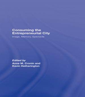 Cover of the book Consuming the Entrepreneurial City by S. Brent Plate