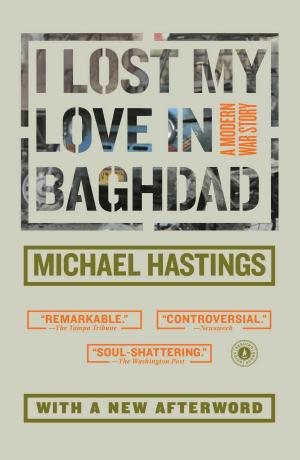 Cover of the book I Lost My Love in Baghdad by Gustavo Arellano