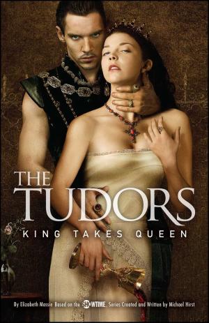 Cover of the book The Tudors: King Takes Queen by Erika Jayne