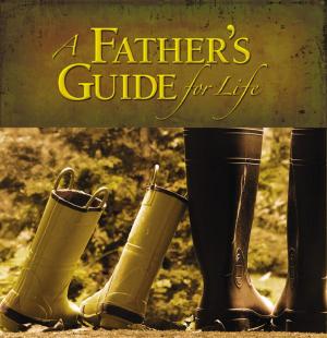 Cover of the book A Father's Guide for Life by Bill Bussey, Rick Burgess