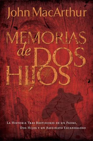 Cover of the book Memorias de dos hijos by John C. Maxwell