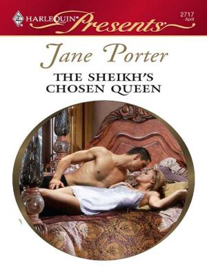 Cover of the book The Sheikh's Chosen Queen by Anne Herries