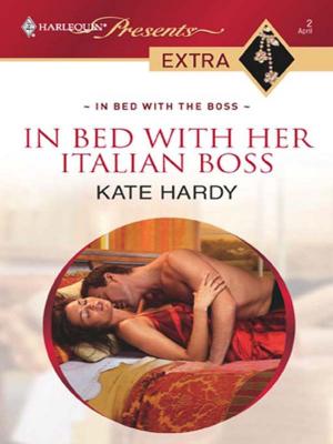 Cover of the book In Bed with Her Italian Boss by Cathy Williams