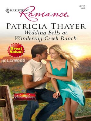 Cover of the book Wedding Bells at Wandering Creek Ranch by Lee Tobin McClain, Patricia Johns, Jenna Mindel
