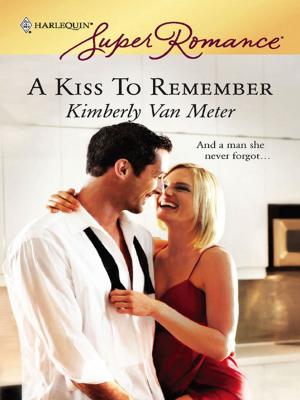 bigCover of the book A Kiss To Remember by 