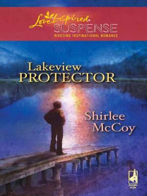 Cover of the book Lakeview Protector by Linda Goodnight