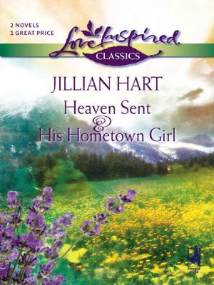 Cover of the book Heaven Sent and His Hometown Girl by Ginny Aiken