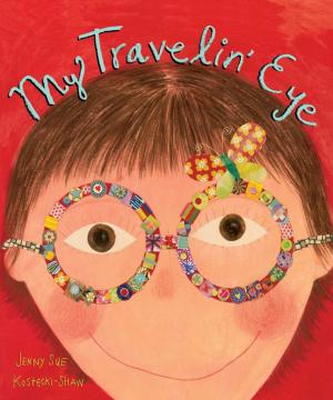 Cover of the book My Travelin' Eye by Lynne Jonell