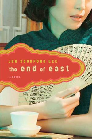 Cover of the book The End of East by Daniel Lundy