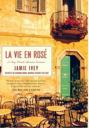 Cover of the book La Vie en Rosé by Mark Scarbrough, Bruce Weinstein