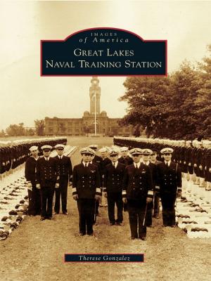 Cover of the book Great Lakes Naval Training Station by Larry Ott, Timothy M. Bennett