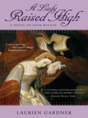 Cover of the book A Lady Raised High by Roger Connors, Tom Smith