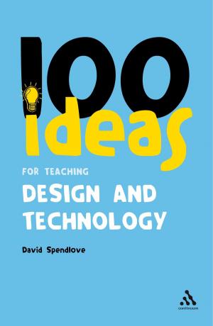 Cover of the book 100 Ideas for Teaching Design and Technology by Dr. Jocelyn Anderson