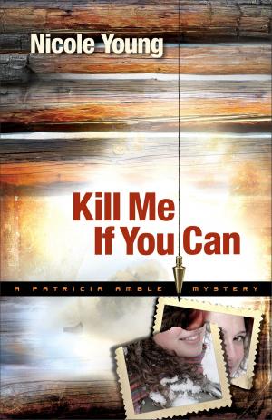 Cover of the book Kill Me If You Can (Patricia Amble Mystery Book #2) by S.M. Breathitt
