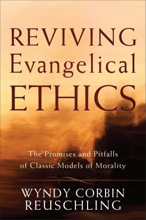 Cover of the book Reviving Evangelical Ethics by Josh McDowell, Sean McDowell