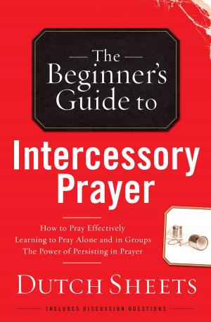 Cover of the book The Beginner's Guide to Intercessory Prayer by Robert H. Gundry