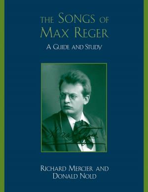 Cover of the book The Songs of Max Reger by Larry Birnbaum