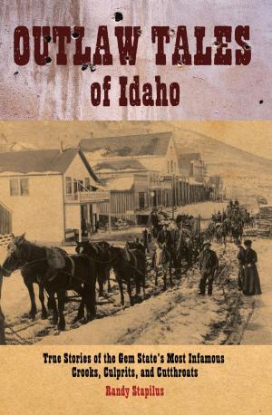 Cover of the book Outlaw Tales of Idaho by Lyndee Henderson