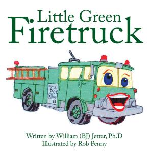 Cover of the book Little Green Firetruck by Melbourne W. Peat