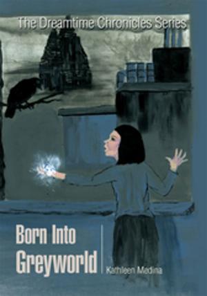 Cover of the book Born into Greyworld by Mathew Kinsella