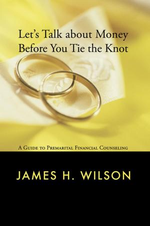 Cover of the book Let's Talk about Money before You Tie the Knot by David L. O’Hara, Matthew T. Dickerson