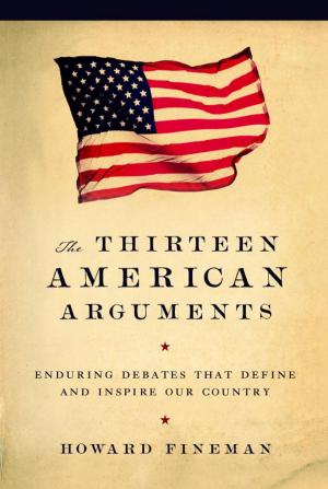 Cover of the book The Thirteen American Arguments by Elizabeth Flock