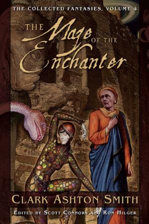 Book cover of The Collected Fantasies of Clark Ashton Smith: The Maze of the Enchanter