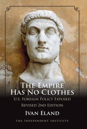 bigCover of the book The Empire Has No Clothes: U.S. Foreign Policy Exposed by 