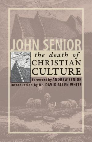 Cover of the book The Death of Christian Culture by John Sharpe