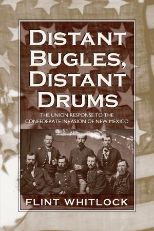 Cover of the book Distant Bugles, Distant Drums by David R. Berman
