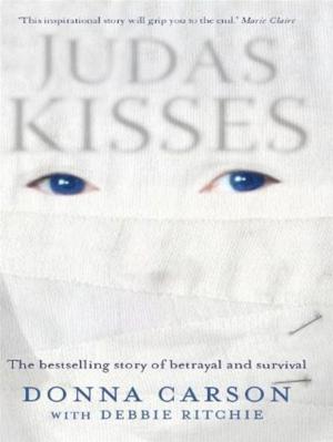 Cover of the book Judas Kisses: A True Story of Betrayal and Survival by Rosemary Brissenden